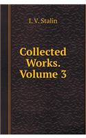Collected Works. Volume 3