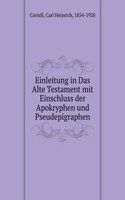 Einleitung in Das Alte Testament mit Einschluss der Apokryphen und Pseudepigraphen
