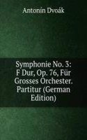 Symphonie No. 3: F Dur, Op. 76, Fur Grosses Orchester. Partitur (German Edition)