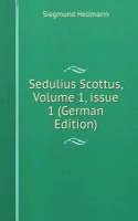 Sedulius Scottus, Volume 1, issue 1 (German Edition)