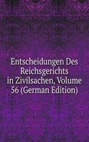 Entscheidungen Des Reichsgerichts in Zivilsachen, Volume 56 (German Edition)
