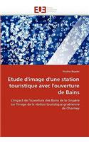 Etude d''image d''une Station Touristique Avec l''ouverture de Bains: (Omn.Univ.Europ.)