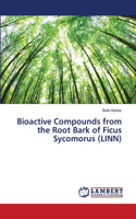 Bioactive Compounds from the Root Bark of Ficus Sycomorus (LINN)