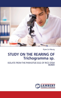 STUDY ON THE REARING OF Trichogramma sp.