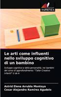 arti come influenti nello sviluppo cognitivo di un bambino