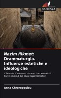 Nazim Hikmet: Drammaturgia. Influenze estetiche e ideologiche