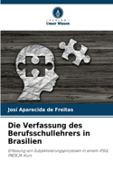 Die Verfassung des Berufsschullehrers in Brasilien