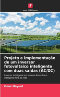 Projeto e implementação de um inversor fotovoltaico inteligente com duas saídas (AC/DC)