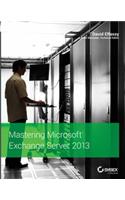 Mastering Microsoft Exchange Server 2013