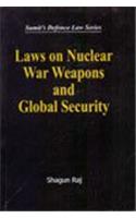 Laws on Nuclear War Weapons and Global Security