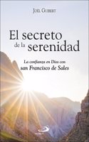 El secreto de la serenidad: La confianza en Dios con san Francisco de Sales: 129