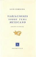 Variaciones Sobre Tema Mexicano. Fascsimil de La 1 Ed. Publicada Por Porrua y Obregon, Mexico, 1952