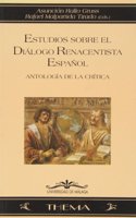 Estudios Sobre El Dialogo Renacentista Espa~nol: Antologia de La Critica
