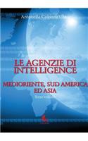 Le Agenzie Di Intelligence - Terzo Volume - Medioriente, Sud America Ed Asia