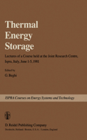 Thermal Energy Storage: Lectures of a Course Held at the Joint Research Centre, Ispra, Italy, June 1-5, 1981