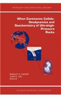 When Continents Collide: Geodynamics and Geochemistry of Ultrahigh-Pressure Rocks