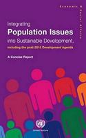 Integrating Population Issues Into Sustainable Development, Including the Post-2015 Development Agenda: A Concise Report