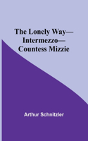 Lonely Way-Intermezzo-Countess Mizzie