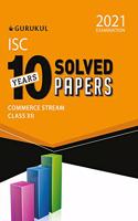 10 Years Solved Papers - Commerce: ISC Class 12 for 2021 Examination