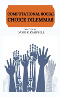 Computational social choice dilemmas