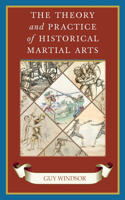 Theory and Practice of Historical Martial Arts