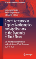 Recent Advances in Applied Mathematics and Applications to the Dynamics of Fluid Flows