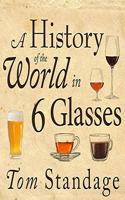 History of the World in 6 Glasses