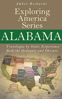 Alabama - Travelogue by State: Experience Both the Ordinary and Obscure