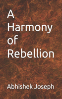 A Harmony of Rebellion