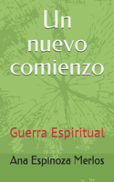 nuevo comienzo: Guerra Espiritual