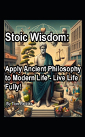 Stoic Wisdom