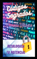 Códigos Sagrados: Desbloquea tu Potencial