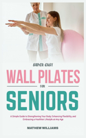 Super Easy Wall Pilates for Seniors