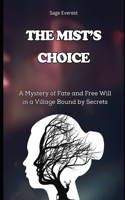 The Mist's Choice