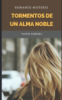 Tormentos de un alma noble