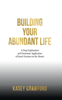 Building Your Abundant Life