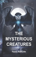 Mysterious Creatures