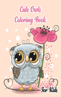 Cute Owls Coloring Book For Kids: Cute Owls Animals to Color for Kids Ages 4-8