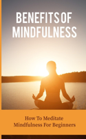 Benefits Of Mindfulness