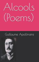Alcools (Poems)