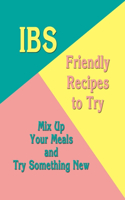 IBS-Friendly Recipes to Try