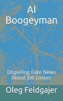 AI Boogeyman: Dispelling Fake News About Job Losses