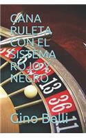 Gana Ruleta Con El Sistema Rojo Y Negro