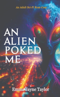 An Alien Poked Me