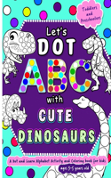Let's Dot the ABCs with Cute Dinosaurs