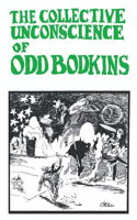 Collective Unconscience of Odd Bodkins by Dan O'Neill