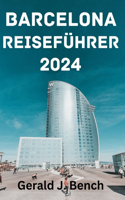 Barcelona Reiseführer 2024: Beste Reisezeit, Top-Attraktionen, Übernachtungsmöglichkeiten, Aktivitäten, Planung Ihrer Reise und alles, was Sie wissen müssen.