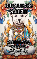 Enlightened Canines: A Buddha Dog Coloring Adventure