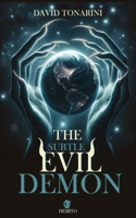 (Subtle) Evil Demon: What we don't know about what we know