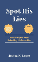 Spot His Lies